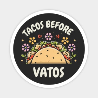 Tacos before vatos, Black Magnet